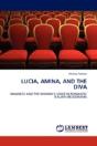 Lucia, Amina, And The Diva - Preview