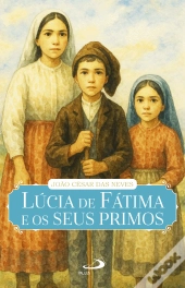 Lúcia de Fátima e os Seus Primos