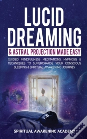Capa do artigo Lucid Dreaming &Amp; Astral Projection Made Easy