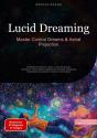 Lucid Dreaming: Master Control Dreams & Astral Projection - Preview