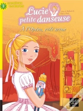 Lucie Petite Danseuse - T8 - A L'Opera, Cote Scene