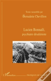 Lucien Bonnafe, Psychiatre Desalieniste