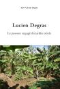 Lucien Degras : Le Passeur Engagé Du Jardin Créole - Preview