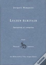Lucien Écrivain : Imitation Et Création. Paris 1958.