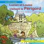 Lucien Et Louise Visitent Le Périgord - Preview