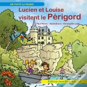 Lucien Et Louise Visitent Le Périgord