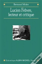 Lucien Febvre, Lecteur Et Critique