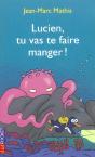 Lucien, Tu Vas Te Faire Manger ! - Preview