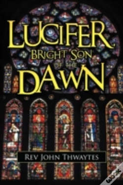 Capa do artigo Lucifer, Bright Son Of The Dawn