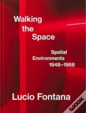 Capa do artigo Lucio Fontana: Walking The Space; Spatial Environments, 1948â€“1968