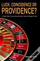 Luck, Coincidence Or Providence?