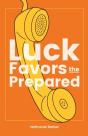 Luck Favors The Prepared - Preview