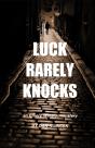 Luck Rarely Knocks - Preview