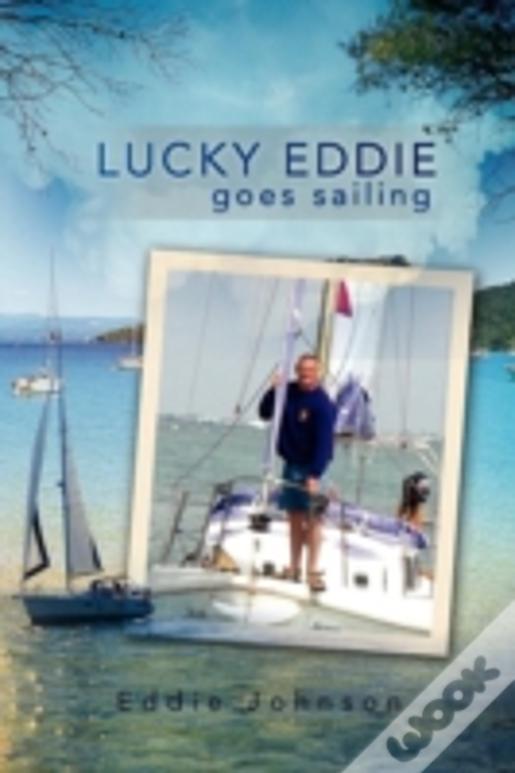 Lucky Eddie Goes Sailing