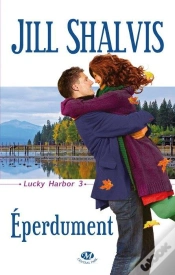 Capa do artigo Lucky Harbor T.3 ; Éperdument