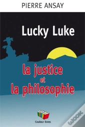 Lucky Luke : La Justice Et La Philosophie