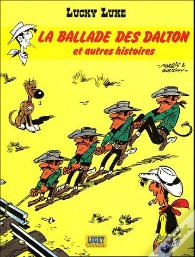 Lucky Luke Tome 17 : La Ballade Des Dalton Et Autres Histoires