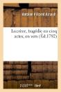 Lucrece, Tragedie En Cinq Actes, En Vers - Preview