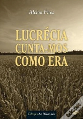 Lucrécia Cunta-nos Como Era