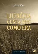 Lucrécia Cunta-nos Como Era