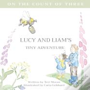 Lucy And Liam'S Tiny Adventure