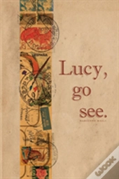 Lucy, Go See.