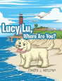Lucy Lu, Where Are You? - Preview