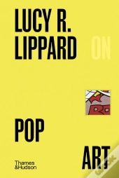 Lucy R. Lippard On Pop Art