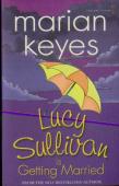 Lucy Sullivan Is Getting Married