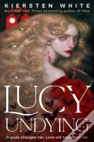 Lucy Undying: A Dracula Novel
