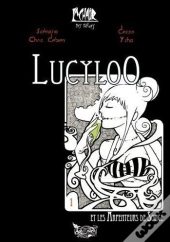 Lucyloo, Les Arpenteurs De Songe T01