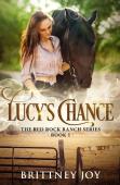 Lucy'S Chance (Red Rock Ranch, Book 1)