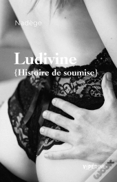 Ludivine ; Histoire De Soumise