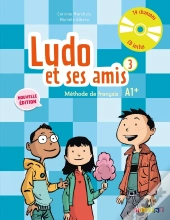 Ludo Et Ses Amis ; Méthode De Français ; Niveau 3 (Édition 2015)