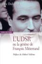 L'Udsr Ou La Genèse De François Mitterrand, 1945-1965 - Preview