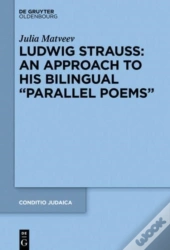 Ludwig Strauss: An Approach To His Bilingual 
