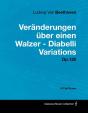 Ludwig Van Beethoven - Vera Nderungen Aber Einen Walzer - Diabelli Variations - Op. 120 - A Full Score - Preview