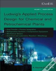 Ludwig'S Applied Process Design For Chemical And Petrochemical Plants