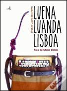 Luena, Luanda, Lisboa