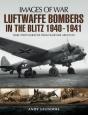 Luftwaffe Bombers In The Blitz, 1940-1941 - Preview