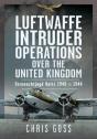 Luftwaffe Intruder Operations Over The United Kingdom - Preview