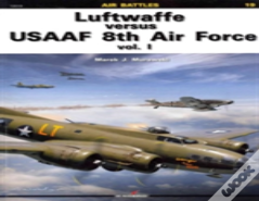 Luftwaffe Versus Usaaf 8th Air Force