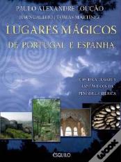 Lugares Mágicos de Portugal e Espanha