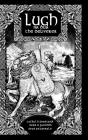 Lugh Na Bua-Lugh The Deliverer - Preview