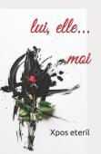Lui, Elle... Moi