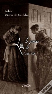 Lui, Le Roman De Sa Vie