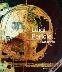 Luigi Pericle. Ad Astra