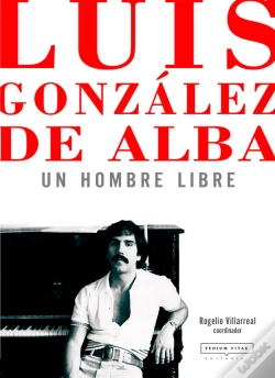 Capa do artigo Luis González De Alba: Un Hombre Libre