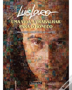 Capa do artigo Luís Louro - Uma Vida a Trabalhar para o Boneco