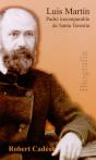 Luis Martin. Padre Incomparable De Santa Teresita - Preview